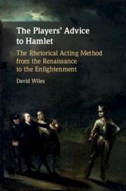 The Players' Advice to Hamlet - Wiles, David (University of Exeter)