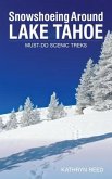 Snowshoeing Around Lake Tahoe (eBook, ePUB)
