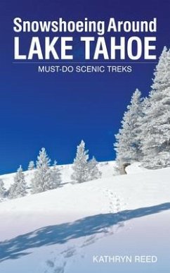 Snowshoeing Around Lake Tahoe (eBook, ePUB) - Reed, Kathryn