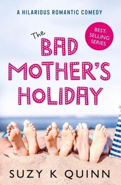 The Bad Mother's Holiday, Volume 3 - Quinn Suzy K