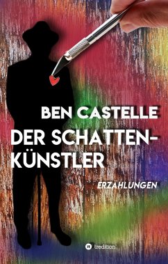 Der Schattenkünstler - Castelle, Ben