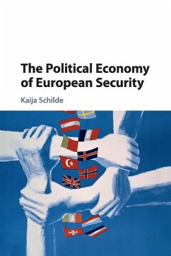 The Political Economy of European Security - Schilde, Kaija