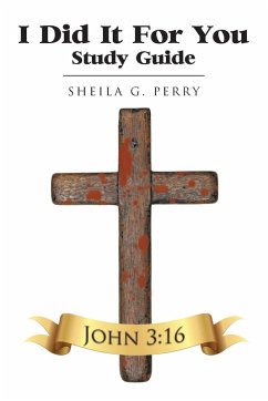 I Did It For You Study Guide - Perry, Sheila G.