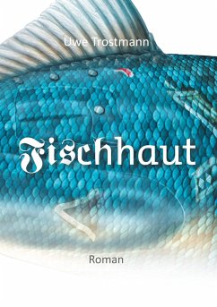 Fischhaut - Trostmann, Uwe
