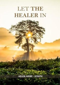 LET THE HEALER IN (eBook, ePUB) - Aigbe-Joseph, Helen
