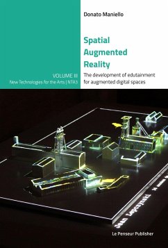 Spatial Augmented Reality - The development of edutainment for augmented digital spaces - Maniello, Donato