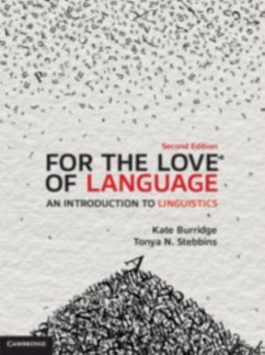 For the Love of Language - Burridge, Kate (Monash University, Victoria); Stebbins, Tonya N. (La Trobe University, Victoria)