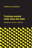 Training mental nicht ohne die Zahl (eBook, ePUB)