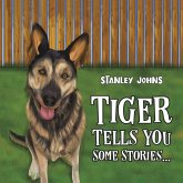 Tiger Tells You Some Stories...