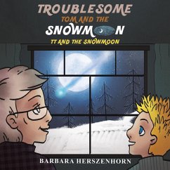 Troublesome Tom and the Snowmoon - Herszenhorn, Barbara