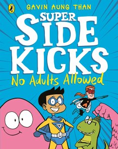 The Super Sidekicks: No Adults Allowed - Aung Than, Gavin
