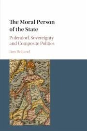 The Moral Person of the State - Holland, Ben