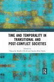 Time and Temporality in Transitional and Post-Conflict Societies
