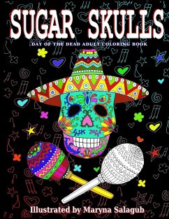 Sugar Skulls Day Of The Dead Adult Coloring Book - Salagub, Maryna