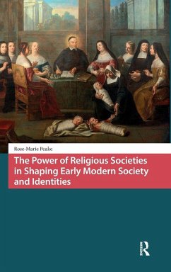 Cover The Power of Religious Societies in Shaping Early Modern Society and Identities