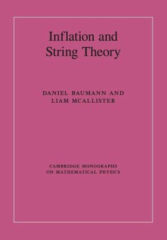 Inflation and String Theory - Baumann, Daniel (University of Cambridge); McAllister, Liam (Cornell University, New York)