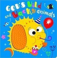 God's Wild and Wacky Animals - Greening, Rosie