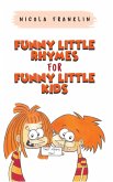 Funny Little Rhymes for Funny Little Kids