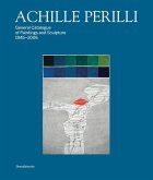 Achille Perilli: General Catalogue of Paintings and Sculpture 1945-2016
