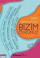 Bizim Öykümüz - Sabuncuoglu, Ömür