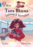 Tara Binns: Intrepid Inventor