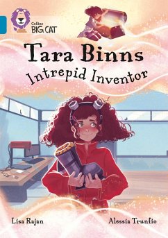 Tara Binns: Intrepid Inventor - Rajan, Lisa