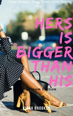 Cover Hers is Bigger than His: The Platinum Edition (eBook, ePUB)