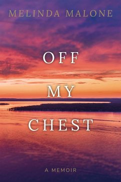 Off My Chest (eBook, ePUB) - Malone, Melinda