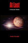 At Last/A Futuristic Thriller (eBook, ePUB) At Last/A Futuristic Thriller (eBook, ePUB)