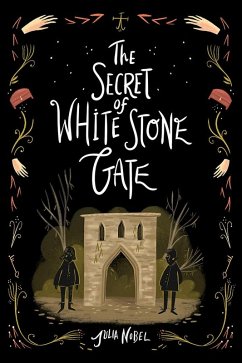 The Secret of White Stone Gate (eBook, ePUB) - Nobel, Julia