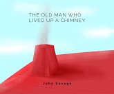 The Old Man who Lived Up a Chimney (eBook, ePUB)