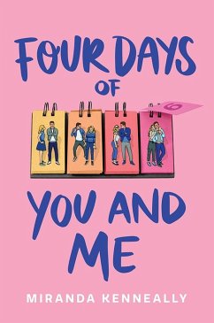 Four Days of You and Me (eBook, ePUB) - Kenneally, Miranda
