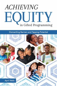 Achieving Equity in Gifted Programming (eBook, ePUB) - Wells, April