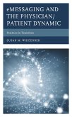 eMessaging and the Physician/Patient Dynamic (eBook, ePUB)