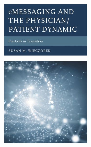 eMessaging and the Physician/Patient Dynamic (eBook, ePUB)