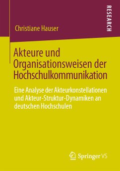 Akteure und Organisationsweisen der Hochschulkommunikation (eBook, PDF) - Hauser, Christiane