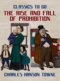 The Rise And Fall Of Prohibition (eBook, ePUB)