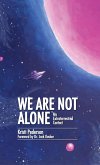 We Are Not Alone (eBook, ePUB)