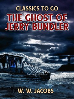 The Ghost of Jerry Bundler (eBook, ePUB) - Jacobs, W. W.