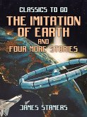 The Imitation Of Earth and four more stories (eBook, ePUB)