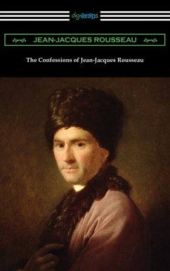 The Confessions of Jean-Jacques Rousseau (eBook, ePUB) - Rousseau, Jean-Jacques