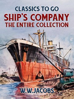 Ship's Company, The Entire Collection (eBook, ePUB) - Jacobs, W. W.