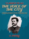 The Voice Of The City: Further Stories Of The Four Million (eBook, ePUB)