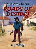 Roads Of Destiny (eBook, ePUB)