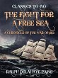The Fight for a Free Sea: A Chronicle... - Bild 1