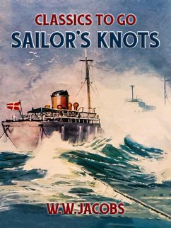 Sailor's Knots (eBook, ePUB) - Jacobs, W. W.