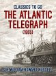 The Atlantic Telegraph (1865) (eBook,... - Bild 1