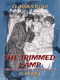 The Trimmed Lamp, And Other Stories Of The Four Million (eBook, ePUB)
