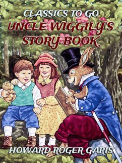 Uncle Wiggily's Story Book (eBook, ePUB) - Garis, Howard Roger