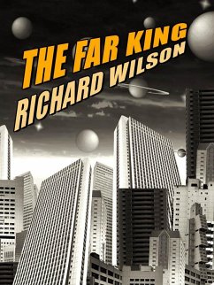 The Far King (eBook, ePUB) - Wilson, Richard